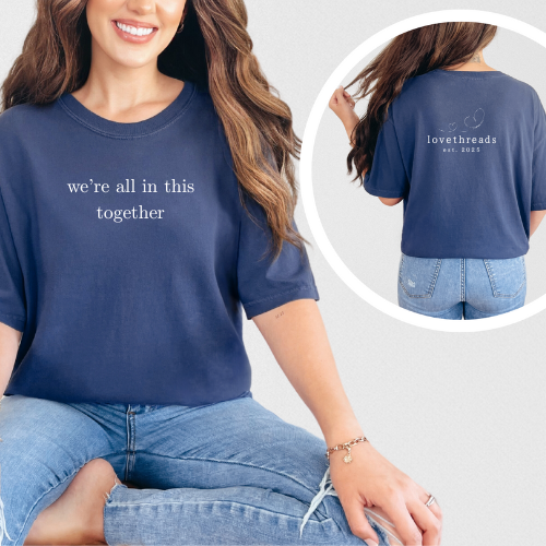 We're all in this together classic cotton T-shirt