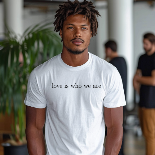 Love is who we are classic cotton T-shirt