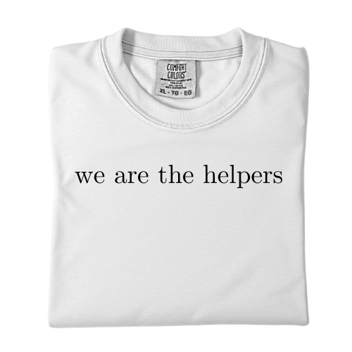 We are the helpers classic cotton T-shirt