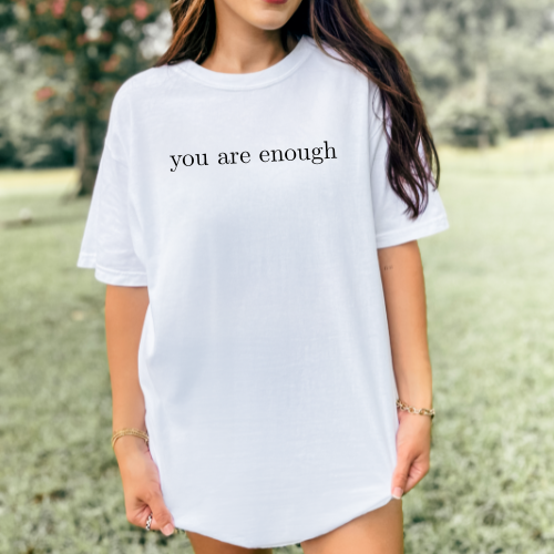 You are enough classic cotton T-shirt